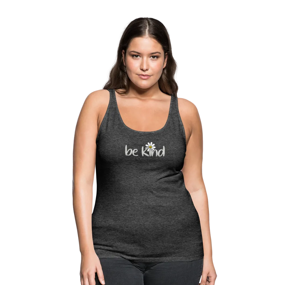 Be Kind Daisy- Women’s Premium Tank Top