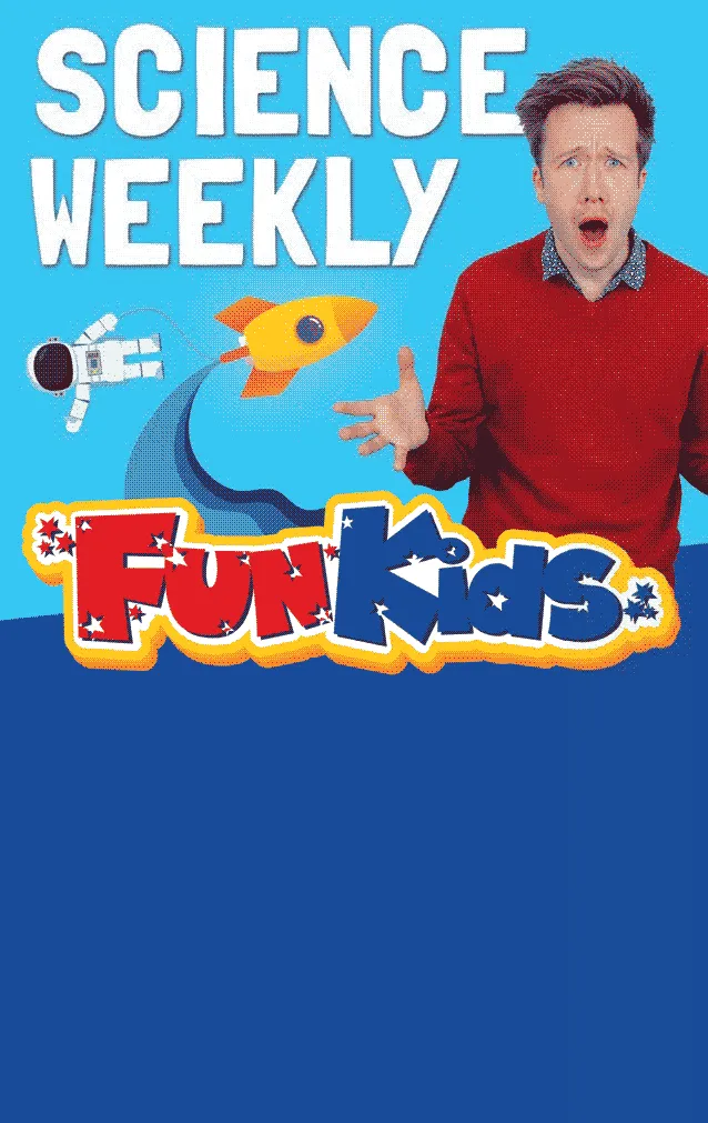 Fun Kids Science Weekly