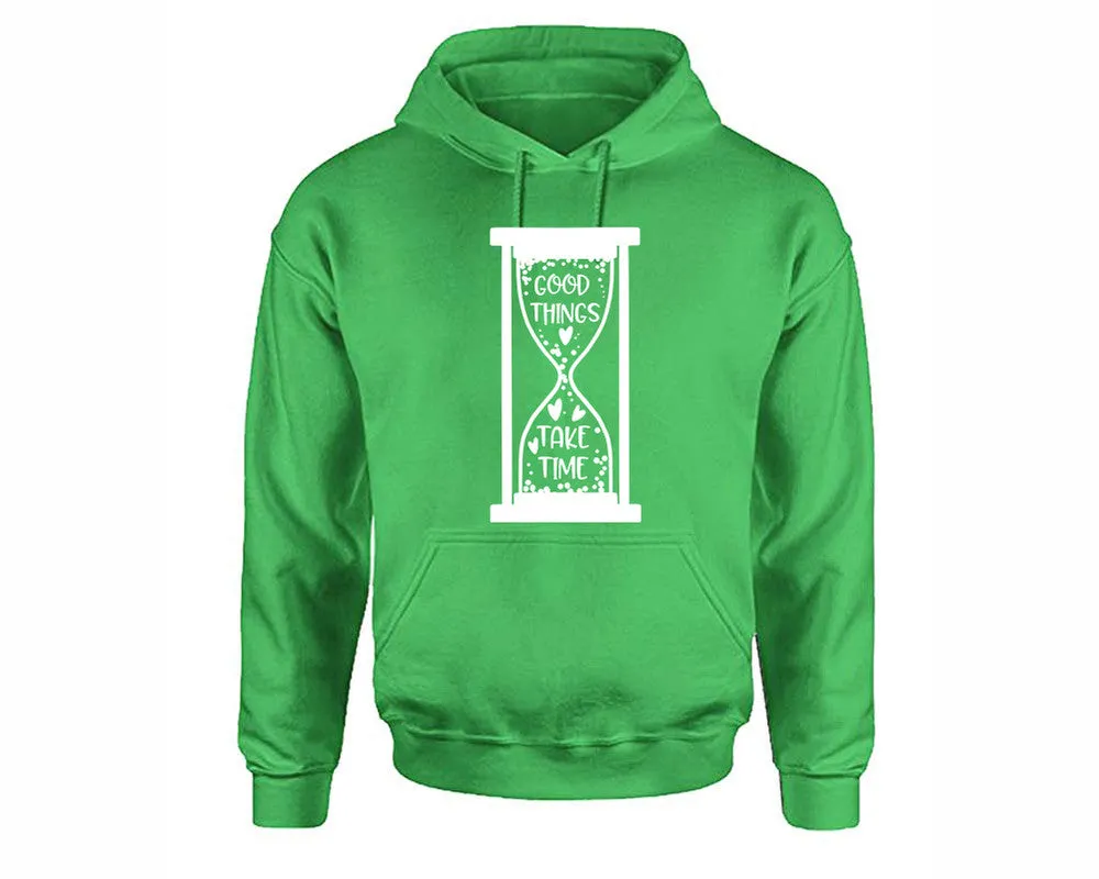 Good Things Take Time Pullover Hoodie