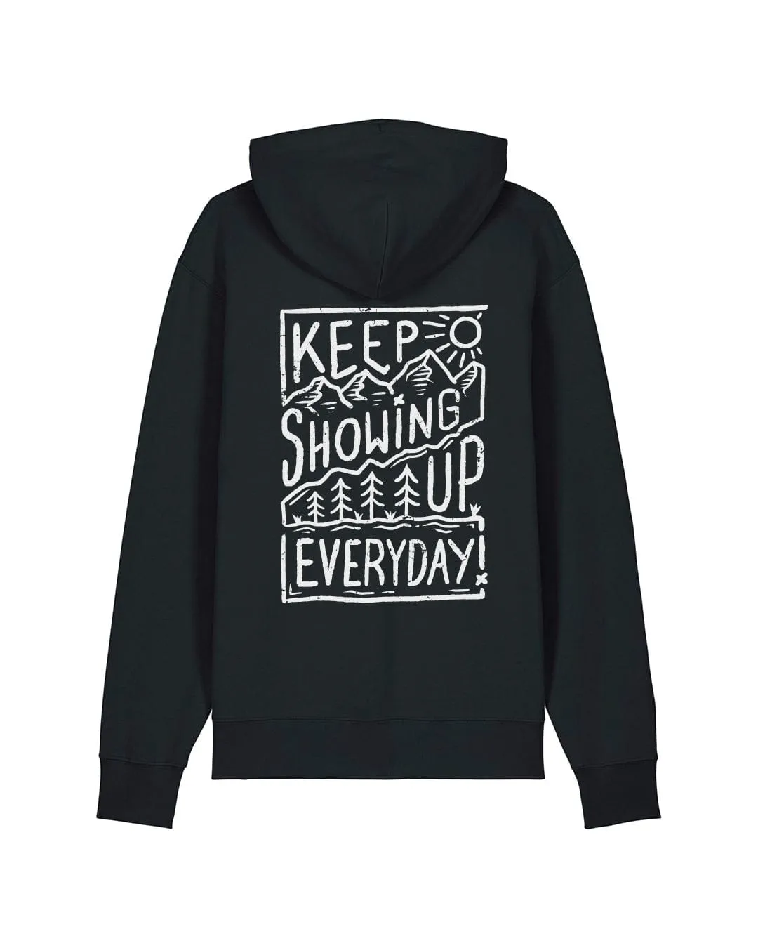 Keep Showing Up Organic Hoodie - Black